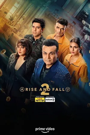 Rise and Fall 2026 Season 2 Hindi Audio WEB-DL 720p - 480p - 1080p [EP - 11 ADDED]